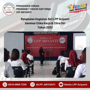 Rangkaian Kegiatan 3in1 Program 1 Tahun Siap Kerja LPP Ariyanti Bandung